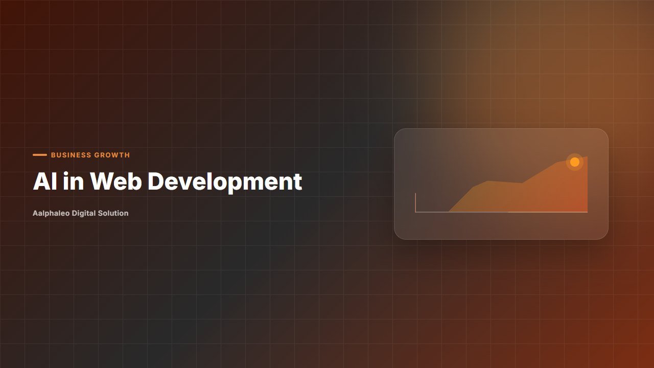 AI in Web Development - Aalphaleo Digital Solution