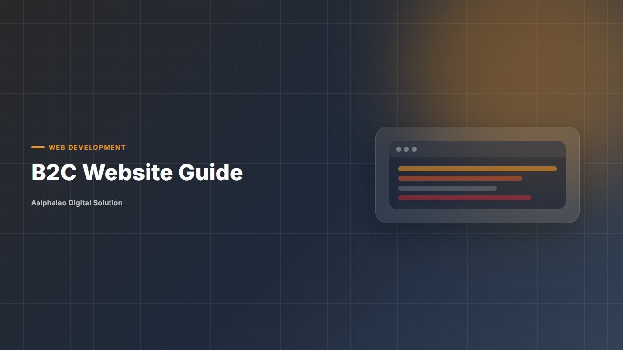 B2C Website Guide - Aalphaleo Digital Solution