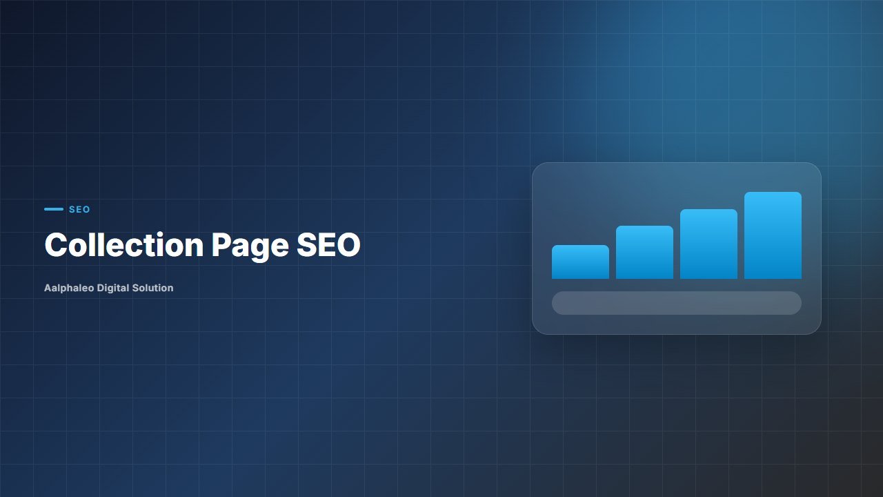 Collection Page SEO - Aalphaleo Digital Solution