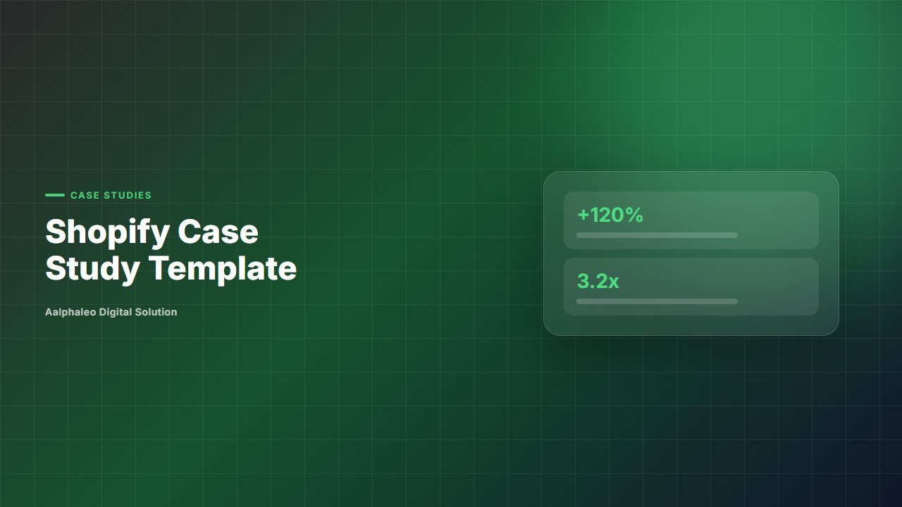 Shopify Case Study Template - Aalphaleo Digital Solution